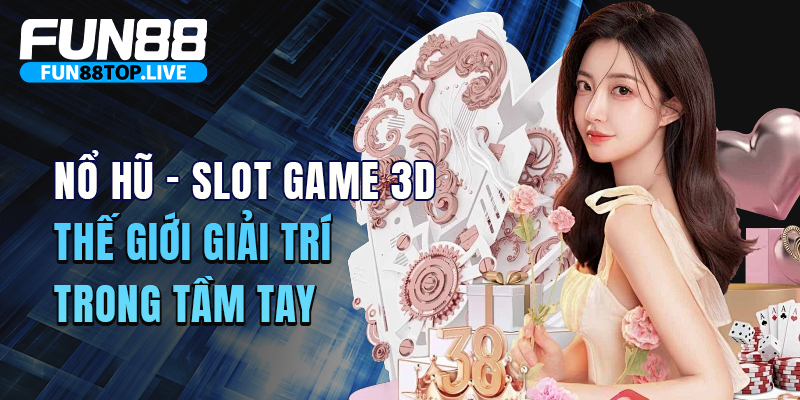 Kho sảnh game Fun88 từ các nhà phát hành quốc tế